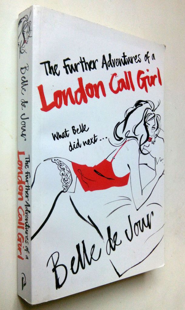 Belle de Jour. The Further Adventures of a London Call Girl. - фото фото фото 0