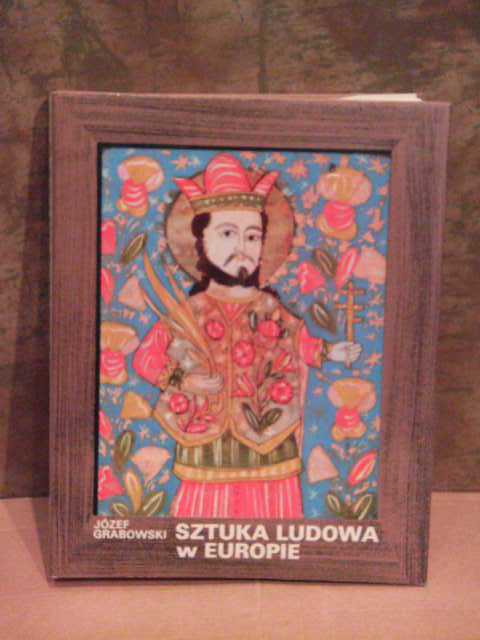 Jozef Grabowski  'SZTUKA LUDOWA w EUROPIE' - фото фото фото 0