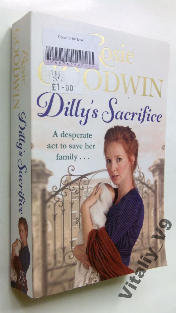 Rosie Goodwin. Dilly's Sacrifice. - фото фото фото 0