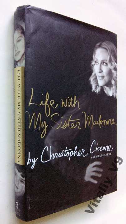 Wendy Leigh. Life with My Sister Madonna. - фото фото фото 0