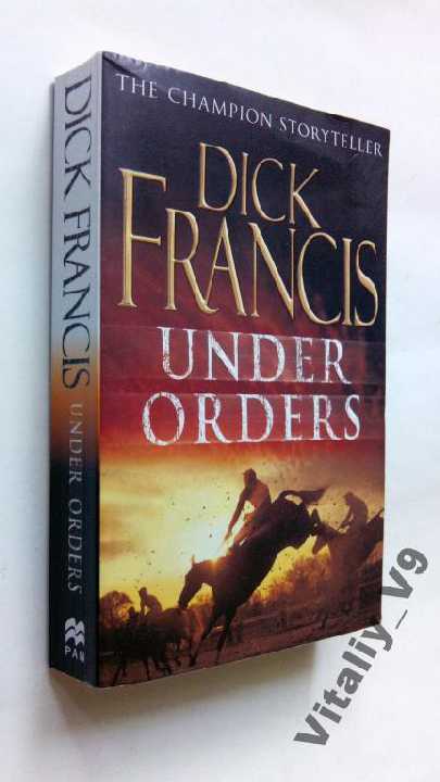 Dick Francis. Under Orders. На английском - фото фото фото 0