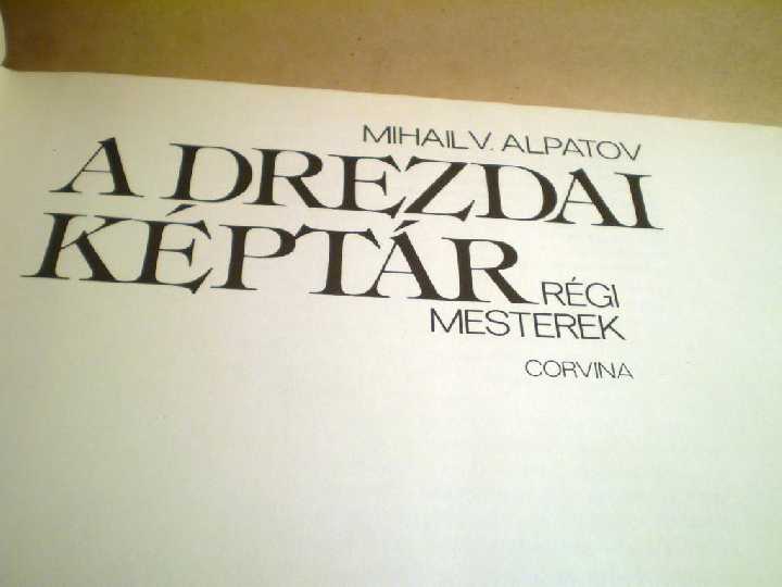 Mihail V.Alpatov. A Drezdai Keptar - фото фото фото 1