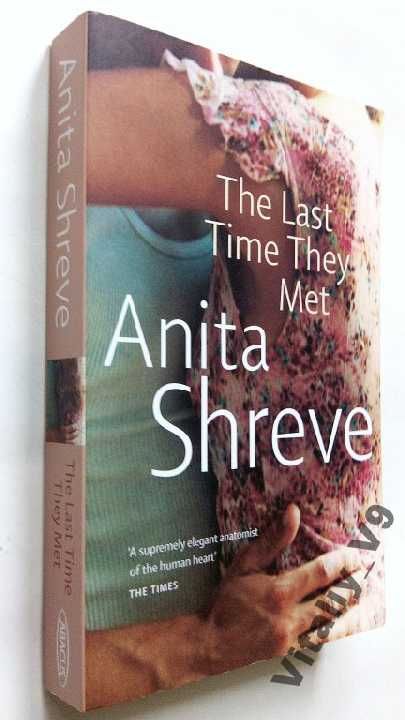 Anita Shreve. The Last Time They Met. - фото фото фото 0