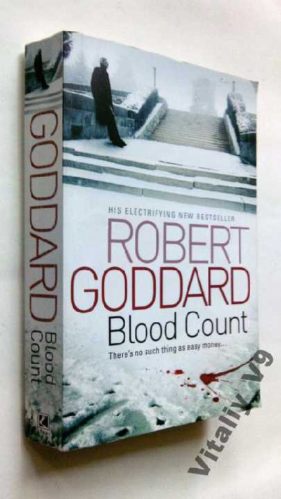 Robert Goddard. Blood Count. - фото фото фото 0