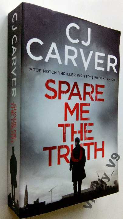 C.J. Carver. Spare Me the Truth. - фото фото фото 0