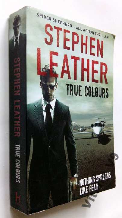 Stephen Leather.True Colours. На английском языке. - фото фото фото 0