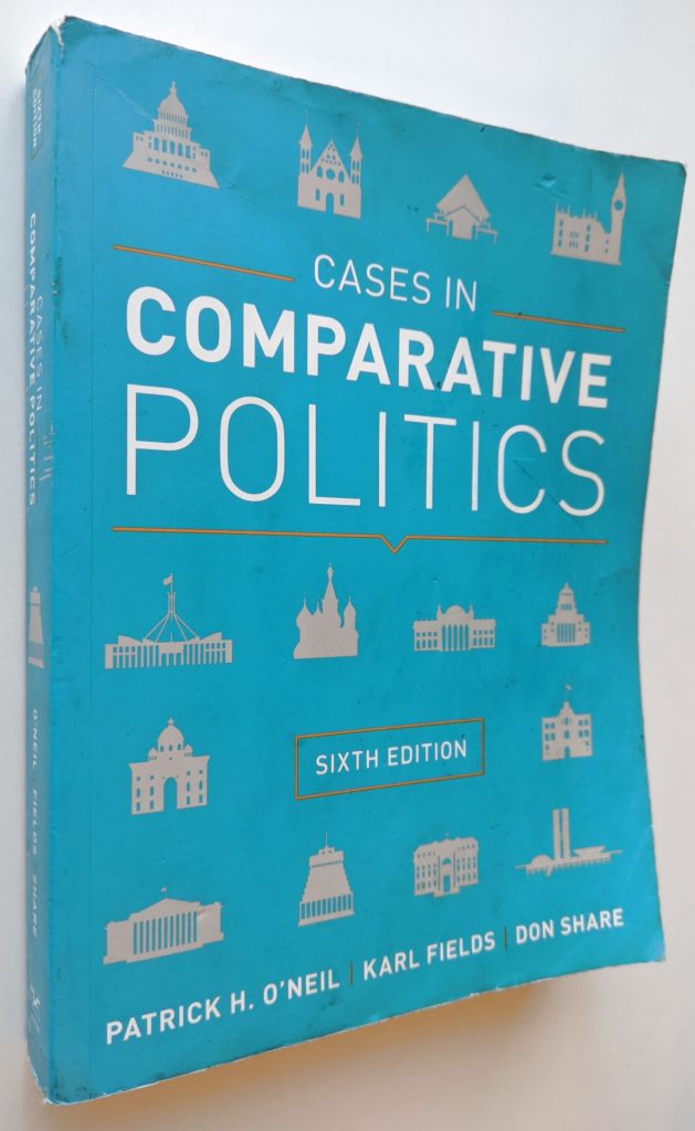 Cases in Comparative Politics. Patrick H. O'Neil ,  Karl J. Fields ,  Don Share - фото фото фото 0