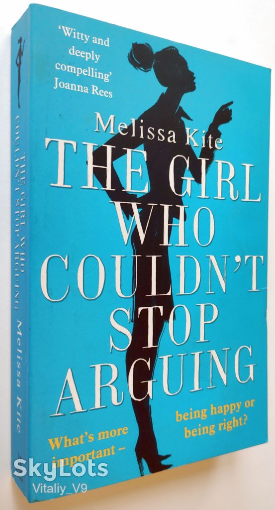 The Girl Who Couldn't Stop Arguing. Melissa Kite - фото фото фото 1