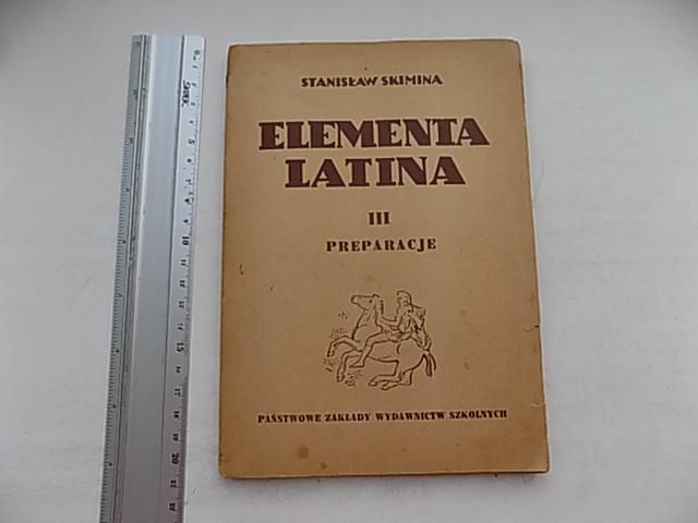 Stanislaw Skimina Elementa latina III Preparasje Варшава - фото фото фото 0