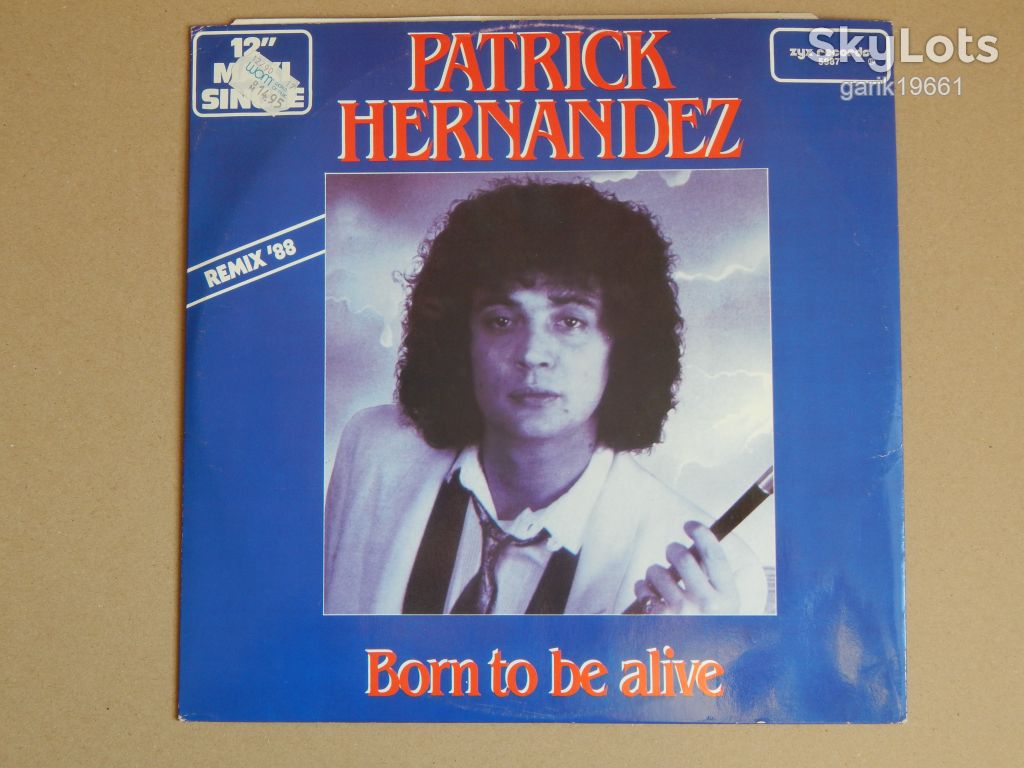 Patrick Hernandez ‎– Born To Be Alive  (Remix '88)  (Maxi-Single) EX+/NM- - фото фото фото 0