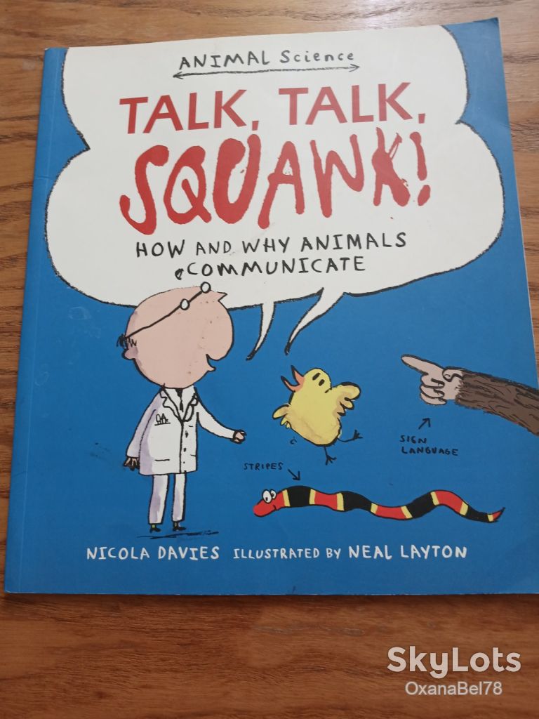 Talk, Talk, Squawk!: How and Why Animals Communicate  (Animal Science) - фото фото фото 0