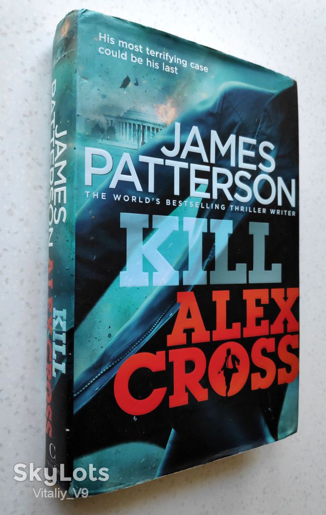 James Patterson. Kill Alex Cross. - фото фото фото 0