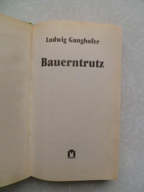 Bauerntrutz.Ludwig Ganghofer - фото фото фото 1