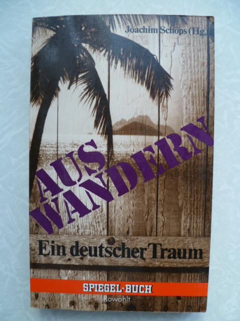 Auswandern. ein deutscher Traum. Schöps Joachim.deutsch.немецкий - фото фото фото 0