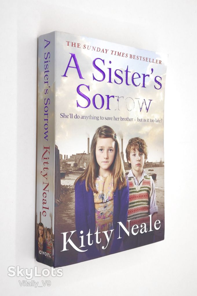A Sister’s Sorrow. Kitty Neale. - фото фото фото 0