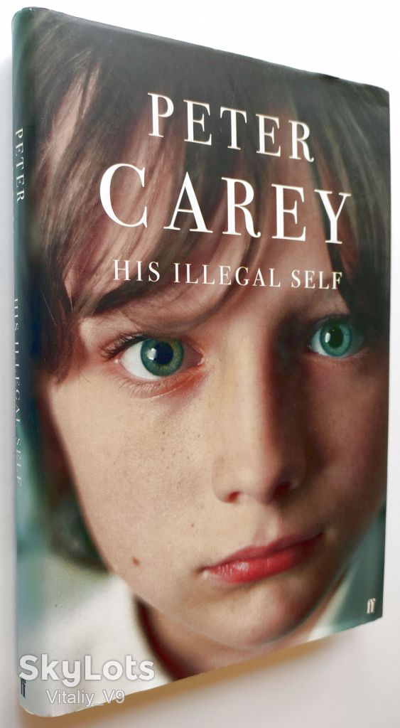 His Illegal Self. Peter Carey. Твердый подарочный вариант. - фото фото фото 1