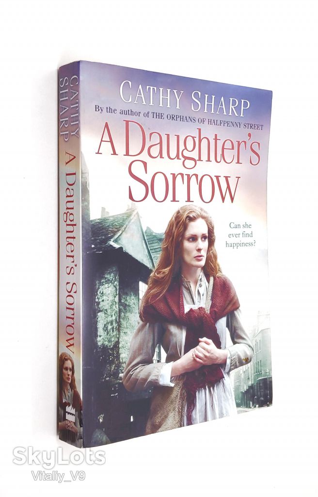 A Daughter’s Sorrow. Cathy Sharp. - фото фото фото 0