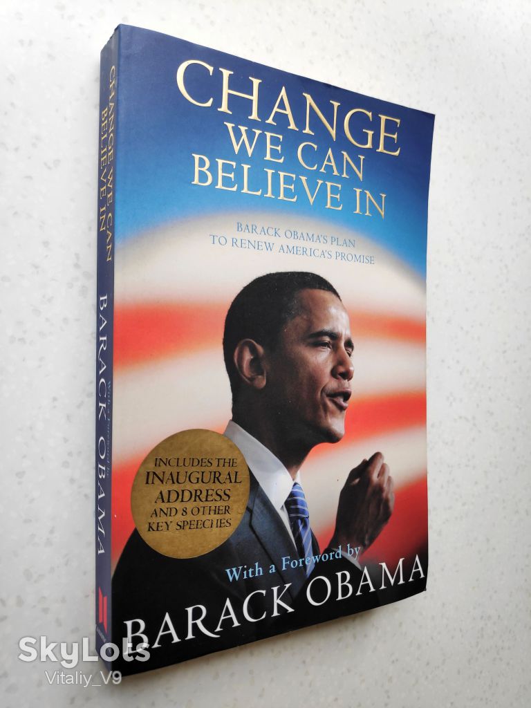 Barack Obama. Change We Can Believe In: - фото фото фото 0
