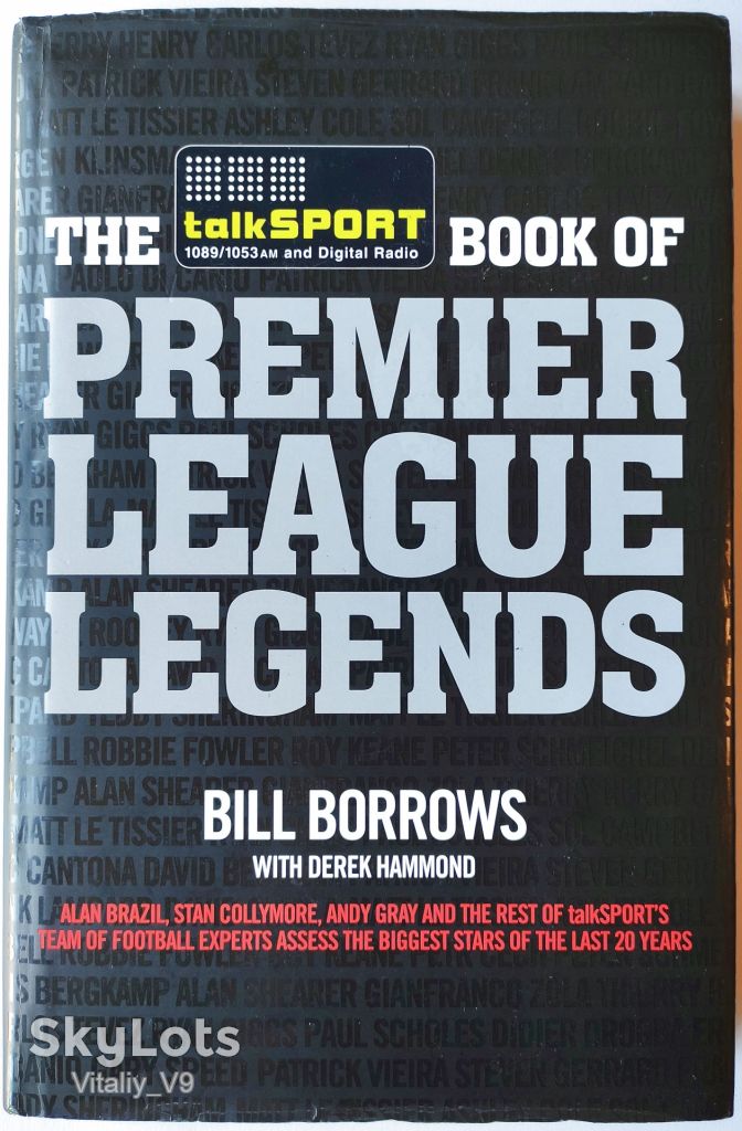 The talkSPORT Book of Premier League Legends. Bill Borrows. - фото фото фото 0
