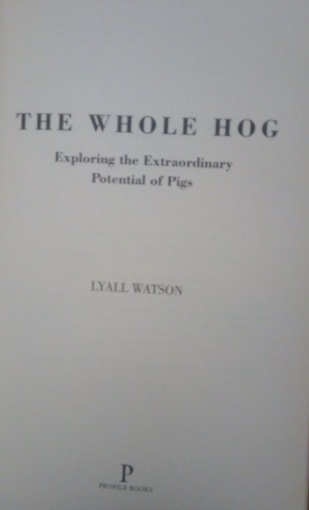 Whole Hog The Lyall  Watson English на Английском книга - фото фото фото 4