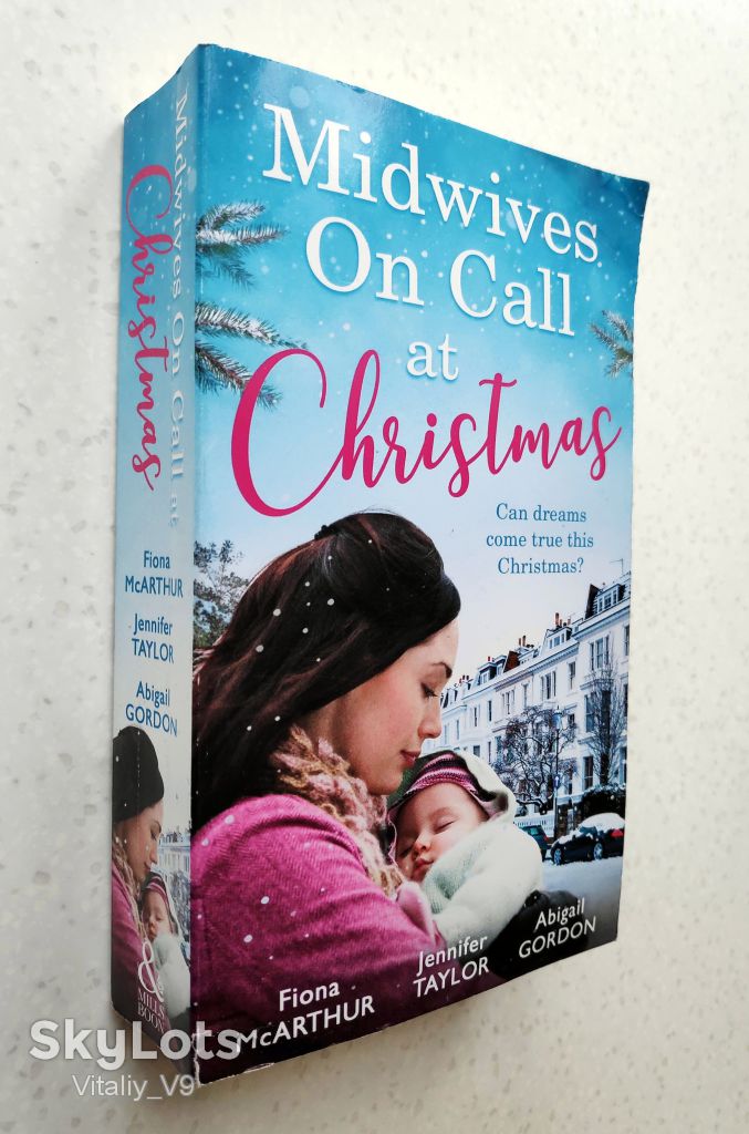 Fiona McArthur, Jennifer Taylor, Abigail Gordon. Midwives On Call At Christmas: - фото фото фото 0