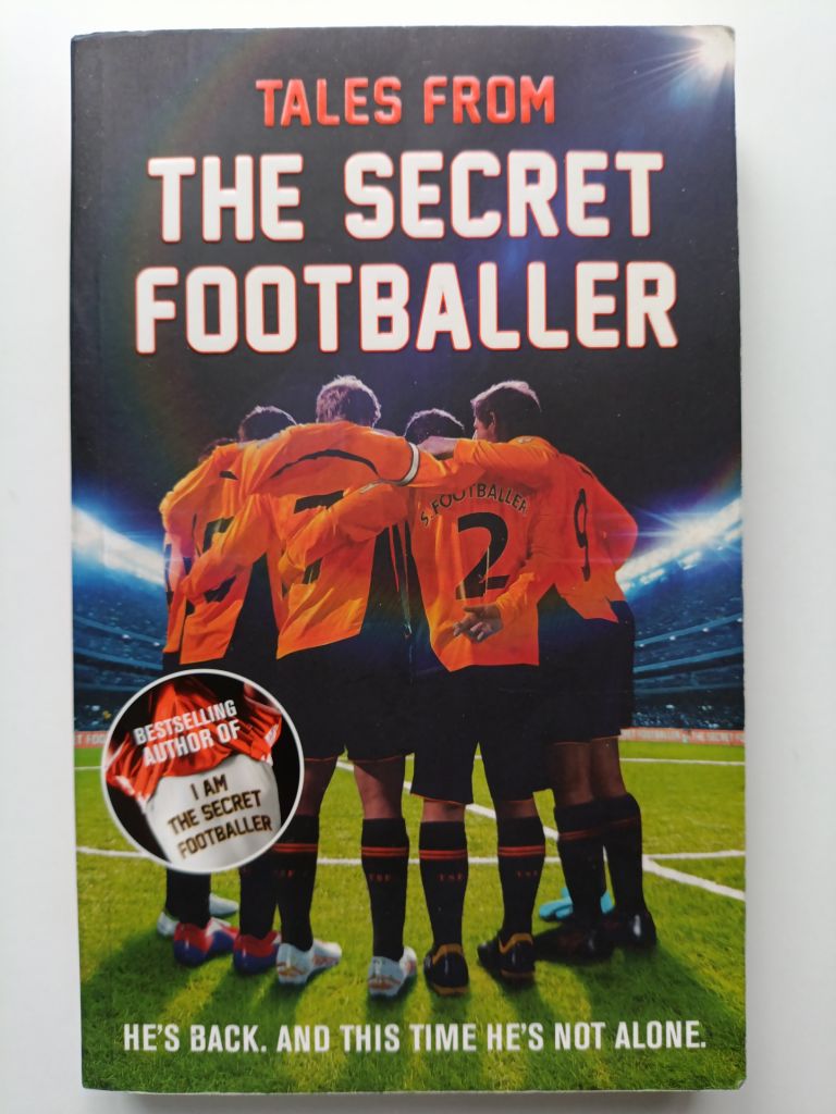 Tales from the Secret Footballer. The Secret Footballer. - фото фото фото 1