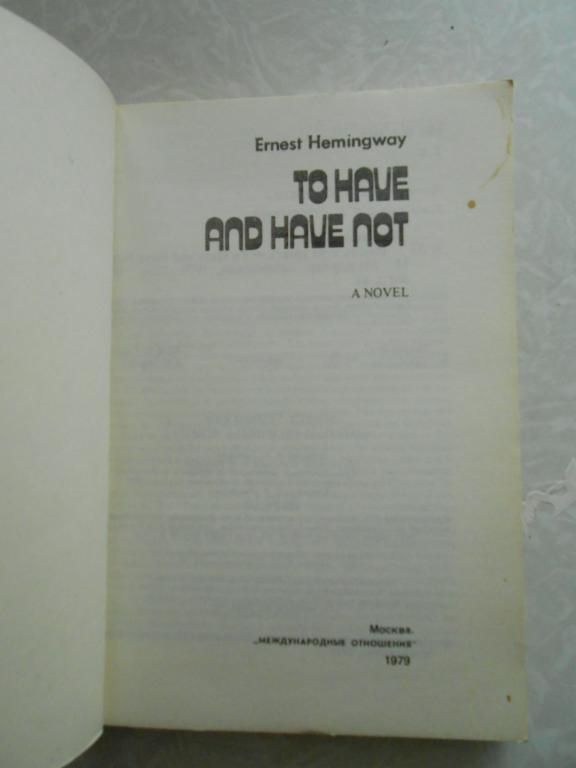 Hemingway Ernest. To have and have not. - фото фото фото 2