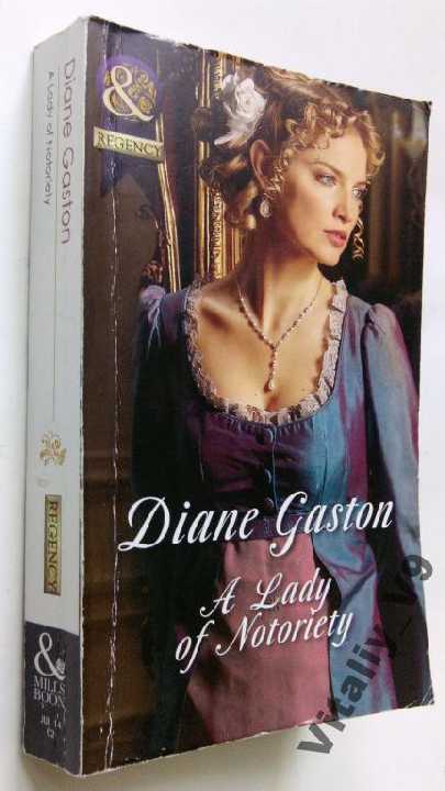 Diane Gaston. A Lady of Notoriety. - фото фото фото 0
