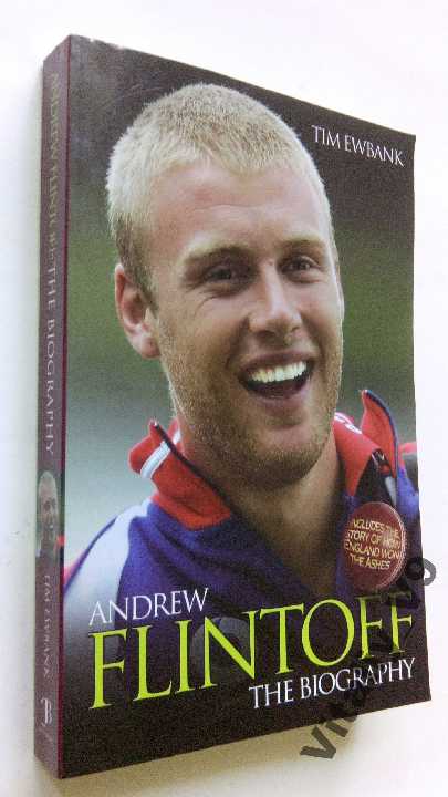 Tim Ewbank. Andrew Flintoff: The Biography. - фото фото фото 0