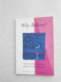 Видання - р. Издания - гг. ^/--/^ Why Believe?: Answers to key questions about the Christian faith. Norman Warren ^_^^^ Answers to key questions about the Christian faith Norman Warren - фото фото фото