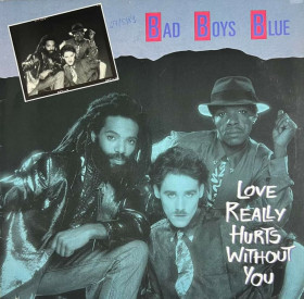 Платівки Пластинки ^/--/^ Bad Boys Blue - Love Really Hurts Without You - 1986.  (EP). 12. Vinyl. Пластинка. Germany ^_^^^ Bad Boys Blue — Love Really Hurts Without You — 1986. (EP). 12. Vinyl. Платівка. Germany - фото фото фото