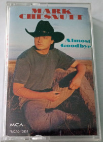 Касети Кассеты ^/--/^ MARK CHESNUTT Almost Goodbye. Cassette US ^_^^^ MARK Chestnutt Almost Goodbye. Cassette US - фото фото фото