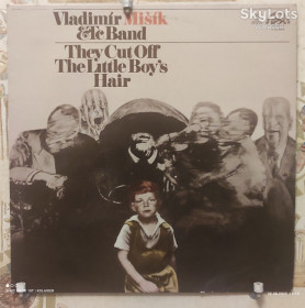 Платівки Пластинки ^/--/^ Vladimir Misik, Etc Band ‎– They Cut Off The Little Boy&amp;apos;s Hair  NM-/EX ^_^^^ Vladimir Misik, Etc Band - They Cut Off The Little Boy&amp;apos;s Hair NM-/EX - фото фото фото