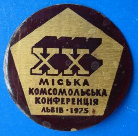 Знаки товариств і організацій Знаки обществ и организаций ^/--/^ 20 городская комсомольская конференция Львов 1975 ВЛКСМ ^_^^^ 20 міська комсомольська конференція Львів 1975 ВЛКСМ - фото фото фото