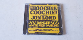 Музичні диски Музыкальные диски ^/--/^ The Hoochie Coochie Men feat. Jon Lord: Danger White Men Dancing CD ліцензія ^_^^^ The Hoochie Coochie Men feat. Jon Lord: Danger White Men Dancing CD лицензия - фото фото фото