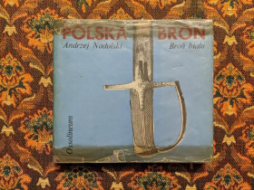 Видання - р. Издания - гг. ^/--/^ Andrzej Nadolski - Polska Bro - Bro biaa (Польська холодна зброя) - Osolineum, 1974 - S /--/ 11 ^_^^^ Andrzej Nadolski - Polska Bro - Bro biaa (Польское холодное оружие) - Osolineum, 1974 - S /--/ 11 - фото фото фото