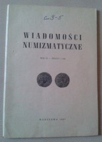 Видання - р. Издания - гг. ^/--/^ Wiadomosci Numizmatyczne Rok XI -Zeszyt 1 (39) Warszawa 1967 W.Terleski - фото фото фото