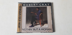 Музичні диски Музыкальные диски ^/--/^ Robert Cray Nothin&amp;apos; But A Woman CD Video фірмовий ^_^^^ Robert Cray Nothin&amp; But A Woman CD Video - фото фото фото