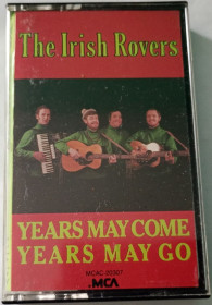 Касети Кассеты ^/--/^ THE IRISH ROVERS Years May Come, Years May Go.  Cassette US ^_^^^ The IRISH ROVERS Years May Come, Years May Go. Cassette US - фото фото фото