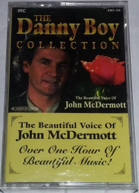 Касети Кассеты ^/--/^ JOHN McDERMOTT The Danny Boy Collection. Cassette  (Canada) ^_^^^ JOHN McDERMOTT The Danny Boy Collection. Cassette (Canada) - фото фото фото
