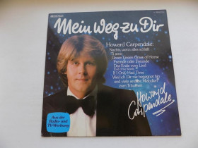 Платівки Пластинки ^/--/^ Виниловые пластинка Howard Carpendale Mein Weg Zu Dir П-во Германия ^_^^^ Вінілові платівка Howard Carpendale Mein Weg Zu Dir П-во Німеччина - фото фото фото