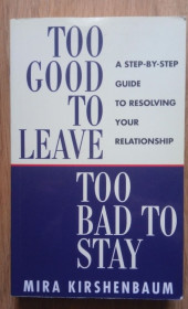 Книги на іноземних мовах Книги на иностранных языках ^/--/^ Too Good to Leave To Bad to Stay Mira Kirshenbaum English на Английском книга ^_^^^ Too Good to Leave To Bad to Stay Mira Kirshenbaum English - фото фото фото