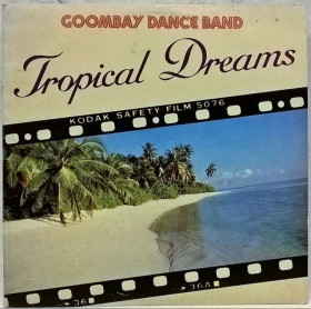 Платівки Пластинки ^/--/^ Goombay Dance Band - Tropical Dreams - 1982.  (LP). 12. Vinyl. Пластинка. Yugoslavia ^_^^^ Goombay Dance Band - Tropical Dreams - 1982. (LP). 12. Vinyl. Платівка. Yugoslavia - фото фото фото