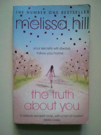Книги на іноземних мовах Книги на иностранных языках ^/--/^ The Truth About You. Melissa Hill. Правда про вас. ^_^^^ The Truth About You. Melissa Hill. Правда о вас. - фото фото фото
