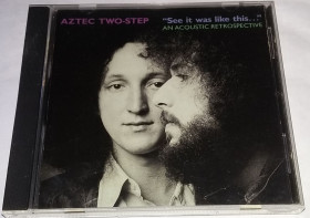 Музичні диски Музыкальные диски ^/--/^ AZTEC TWO-STEP &amp;quot; See It Was Like This ...&amp;quot; An Acoustic Retrospective CD USA &amp; Canada ^_^^^ AZTEC TWO-STEP & Acoustic Retrospective CD USA & Canada - фото фото фото