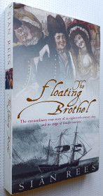Історична література Историческая литература ^/--/^ Siân Rees. The Floating Brothel: True Story of an 18 /--/ th-Century Ship and Its Cargo of Female Convicts. ^_^^^ Siân Rees. The Floating Brothel: True Story of an 18 /--/ th-Century Ship and Its Cargo of Female Convicts - фото фото фото