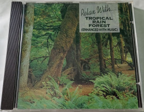 Музичні диски Музыкальные диски ^/--/^ NO ARTIST Relax With... Tropical Rain Forest CD US - фото фото фото