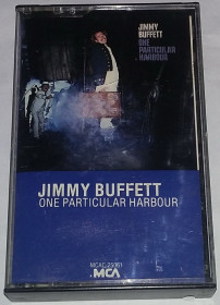 Касети Кассеты ^/--/^ JIMMY BUFFETT One Particular Harbour.  Cassette US ^_^^^ JIMMY BUFETT One Particular Harbour. Cassette US - фото фото фото