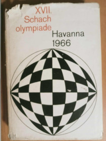 Видання - р. Издания - гг. ^/--/^ XVII Шахматная олимпиада. Гавана 1966 / XVII Schach olympiade Havanna 1966 ^_^^^ XVII Шахова олімпіада. 1966 — Гавана XVII Schach olympiade Havanna - фото фото фото