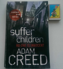 Книги на іноземних мовах Книги на иностранных языках ^/--/^ Suffer the Children - Adam Creed - На Английском English книга ^_^^^ Suffer the Children — Adam Creed - фото фото фото